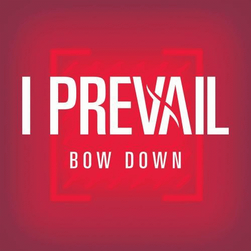 I Prevail : Bow Down